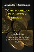 Cómo Manejar El Dinero Y Crecer - Paperback