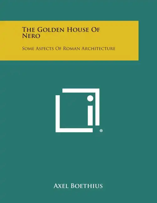 The Golden House of Nero: Some Aspects of Roman Architecture - Paperback