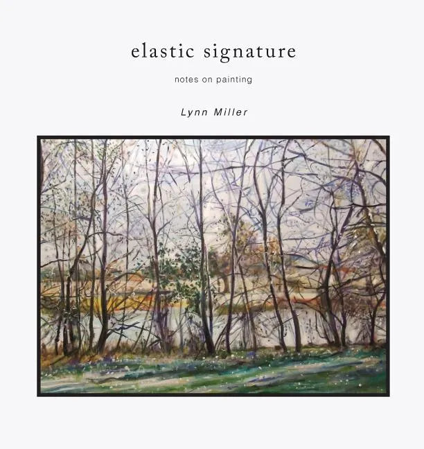 Elastic Signature: Notes on Painting - Paperback