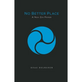No Better Place: A New Zen Primer - Paperback