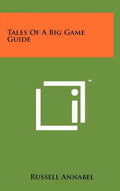 Tales Of A Big Game Guide - Hardcover