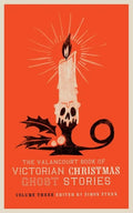 The Valancourt Book of Victorian Christmas Ghost Stories, Volume Three - Paperback