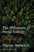 The Philosophy of Social Ecology: Essays on Dialectical Naturalism - Paperback