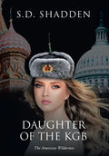 Daughter of the KGB: The American Wilderness - Hardcover