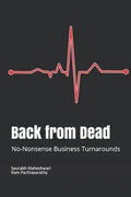 Back from Dead: No-Nonsense Business Turnarounds - Paperback