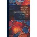 Nature Through Microscope & Camera - Hardcover