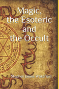 Magic, the Esoteric and the Occult - Paperback
