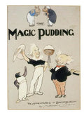 The Magic Pudding: Being the Adventures of Bunyip Bluegum and His Friends Bill Barnacle and Sam Sawnoff - Paperback