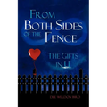From Both Sides of the Fence: The Gifts in U - Paperback