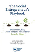 The Social Entrepreneur's Playbook, Expanded Edition: Pressure Test, Plan, Launch and Scale Your Social Enterprise - Paperback