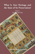 "What is Your Heritage and the State of its Preservation?": Volume 4, Our Roots Run Deep - Paperback