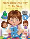 More Than One Way To Be Okay: Developing Cognitive Flexibility With Children - Paperback