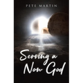 Serving a Now God - Paperback