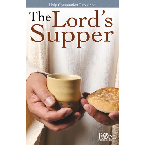 The Lord's Supper: Holy Communion Explained - Paperback