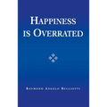 Happiness Is Overrated - Paperback