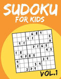 Sudoku For Kids: Sudoku Puzzle Books For Kids Age 6-10 (Easy To Hard) - Vol.1 (Suduku Book 9x9): Sudoku For Kids - Paperback