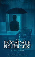 The Rochdale Poltergeist: A True Story - Paperback