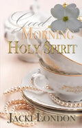 Good Morning Holy Spirit - Paperback