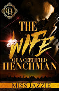 The Wife Of A Certified Henchman: An Urban Romance - Paperback