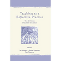 Teaching As A Reflective Practice: The German Didaktik Tradition - Paperback
