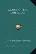 Moths of the Limberlost - Hardcover