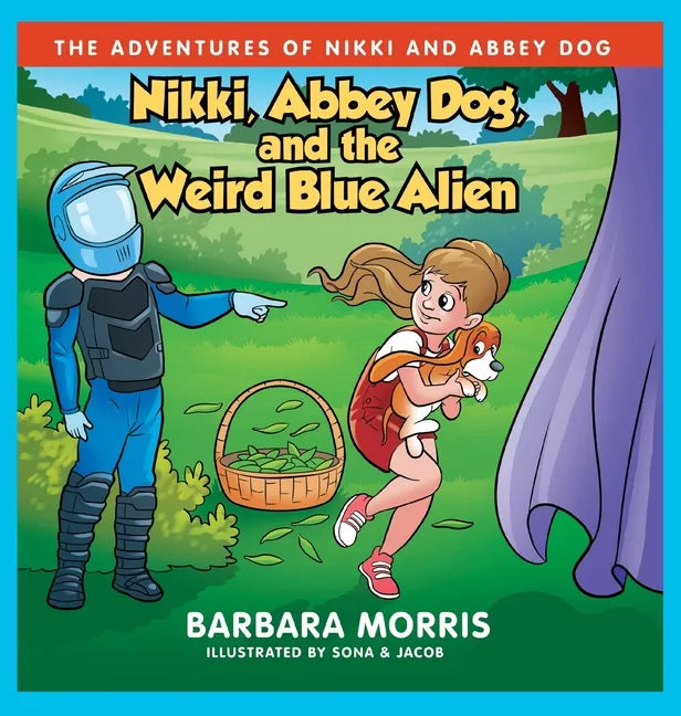 Nikki, Abbey Dog and the Weird Blue Alien - Hardcover