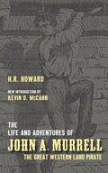 The Life and Adventures of John A. Murrell, the Great Western Land Pirate - Paperback