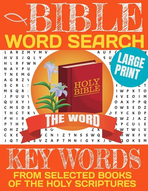Bible Word Search Keywords from Selected Books of the Holy Scriptures: Large Print Word Search with Full Page for Each Puzzle-Exercise the Brain and D - Paperback