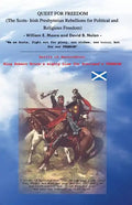 Quest for Freedom: The Scots-Irish Presbyterian Rebellions for Political and Religious Freedom - Paperback