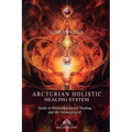 Arcturian Holistic Healing System - Paperback