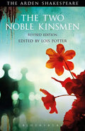 The Two Noble Kinsmen, Revised Edition: Third Series - Paperback
