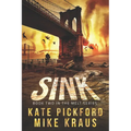 SINK - Melt Book 2: (A Thrilling Post-Apocalyptic Survival Series) - Paperback