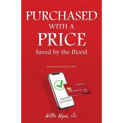 Purchased with a Price: Saved by the Blood - Paperback