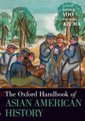 The Oxford Handbook of Asian American History - Paperback