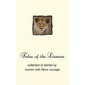 Tales of the Lioness: collection of stories by women with fierce courage - Paperback