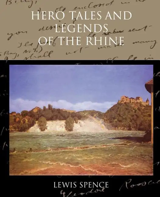 Hero Tales and Legends of the Rhine - Paperback