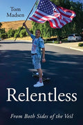 Relentless: From Both Sides of the Veil - Paperback