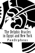 The Delphic Oracles in Egypt and New York - Paperback