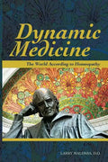 Dynamic Medicine: The World According to Homeopathy - Paperback