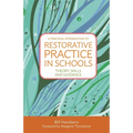 A Practical Introduction to Restorative Practice in Schools: Theory, Skills and Guidance - Paperback