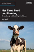 Net Zero, Food and Farming: Climate Change and the UK Agri-Food System - Paperback