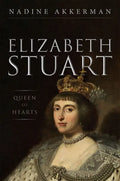 Elizabeth Stuart, Queen of Hearts - Hardcover