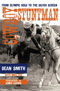 Cowboy Stuntman: From Olympic Gold to the Silver Screen - Paperback