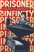 Prisoner of Infinity: Social Engineering, Ufos, and the Psychology of Fragmentation - Paperback