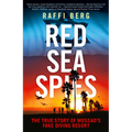 Red Sea Spies: The True Story of Mossad's Fake Diving Resort - Paperback