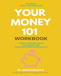 Your Money 101 Workbook: 7 Steps to Building Wealth and Dumping Debt Even When Starting From Scratch - Paperback
