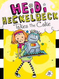 Heidi Heckelbeck Takes the Cake - Hardcover