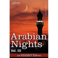 Arabian Nights, in 16 Volumes: Vol. III - Hardcover