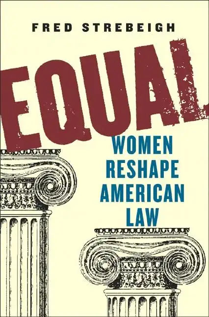 Equal: Women Reshape American Law - Hardcover