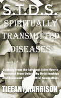 S.T.D.S.: Spiritually Transmitted Diseases - Paperback
